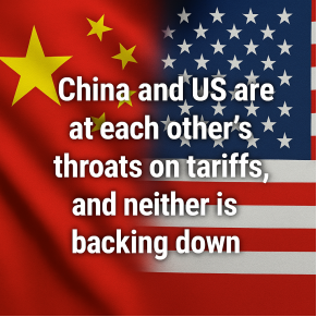 China and US are at each other's throats on tariffs, and neither is backing down